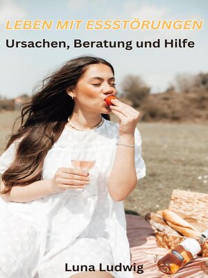 Leben mit Essstörungen, Ursachen, Beratung und Hilfe - ebook